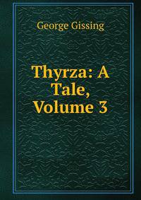 Thyrza: A Tale, Volume 3
