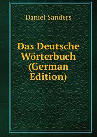 Das Deutsche Worterbuch (German Edition)