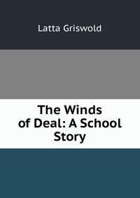 The Winds of Deal: A School Story