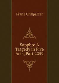 Sappho: A Tragedy in Five Acts, Part 2259