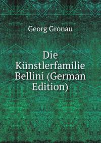 Die Kunstlerfamilie Bellini (German Edition)