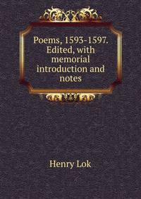 Poems, 1593-1597. Edited, with memorial introduction and notes
