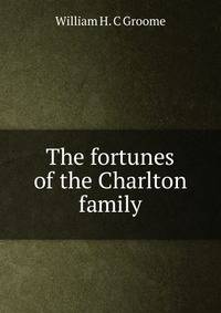 The fortunes of the Charlton family