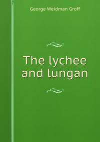 The lychee and lungan