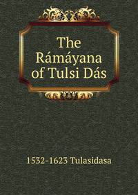 The Ramayana of Tulsi Das