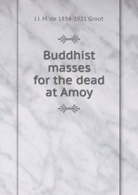 Buddhist masses for the dead at Amoy