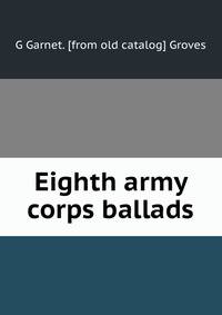 Eighth army corps ballads