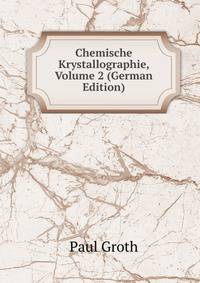 Chemische Krystallographie, Volume 2 (German Edition)