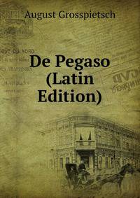 De Pegaso (Latin Edition)
