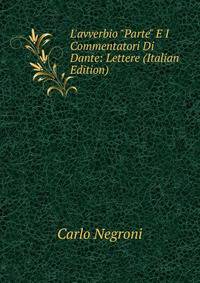 L'avverbio "Parte" E I Commentatori Di Dante: Lettere (Italian Edition)