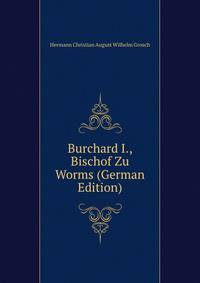 Burchard I., Bischof Zu Worms (German Edition)
