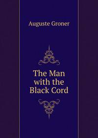 The Man with the Black Cord