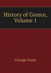 History of Greece, Volume 1