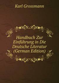 Handbuch Zur Einfuhrung in Die Deutsche Literatur (German Edition)