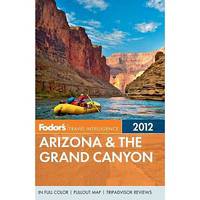 Fodor's Arizona & the Grand Canyon 2012