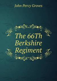 The 66Th Berkshire Regiment