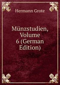 Munzstudien, Volume 6 (German Edition)