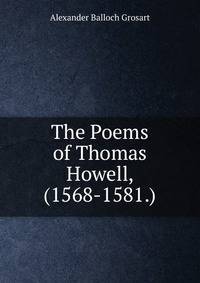 The Poems of Thomas Howell, (1568-1581.)