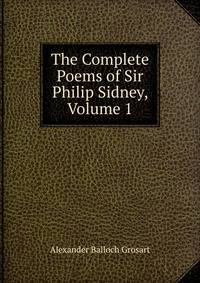 The Complete Poems of Sir Philip Sidney, Volume 1
