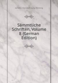 Sammtliche Schriften, Volume 8 (German Edition)