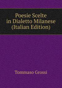 Poesie Scelte in Dialetto Milanese (Italian Edition)