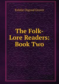 The Folk-Lore Readers: Book Two