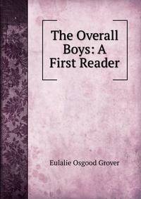 The Overall Boys: A First Reader