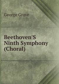 Beethoven'S Ninth Symphony (Choral)