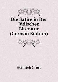 Die Satire in Der Judischen Literatur (German Edition)