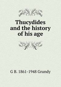 Thucydides and the history of his age