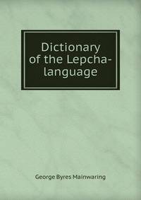 Dictionary of the Lepcha-language