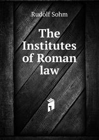 The Institutes of Roman law