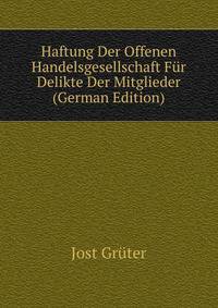 Haftung Der Offenen Handelsgesellschaft Fur Delikte Der Mitglieder (German Edition)