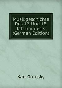 Musikgeschichte Des 17. Und 18. Jahrhunderts (German Edition)