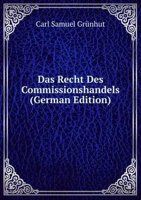 Das Recht Des Commissionshandels (German Edition)