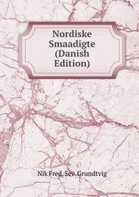Nordiske Smaadigte (Danish Edition)