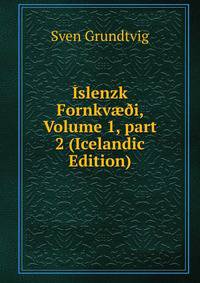 ?slenzk Fornkv??i, Volume 1, part 2 (Icelandic Edition)