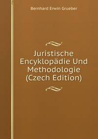 Juristische Encyklopadie Und Methodologie (Czech Edition)