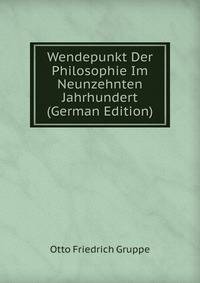 Wendepunkt Der Philosophie Im Neunzehnten Jahrhundert (German Edition)