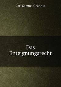 Das Enteignungsrecht
