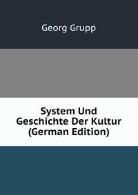 System Und Geschichte Der Kultur (German Edition)