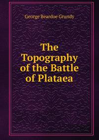 The Topography of the Battle of Plataea