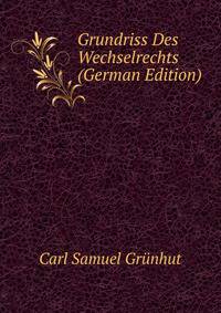 Grundriss Des Wechselrechts (German Edition)