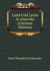 Land Und Leute in Amerika (German Edition)