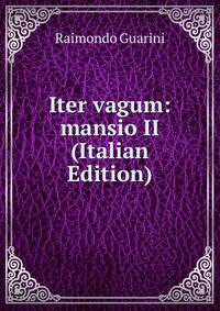 Iter vagum: mansio II (Italian Edition)