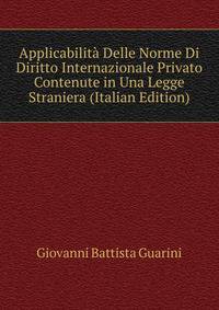 Applicabilita Delle Norme Di Diritto Internazionale Privato Contenute in Una Legge Straniera (Italian Edition)
