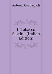 Il Tabacco Sestine (Italian Edition)