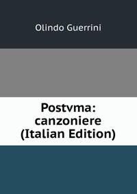 Postvma: canzoniere (Italian Edition)