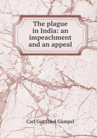 The plague in India: an impeachment and an appeal