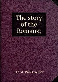 The story of the Romans;